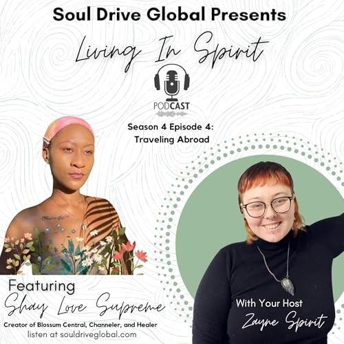 Season 4 Episode 4: Traveling Abroad with Shay Love Supreme