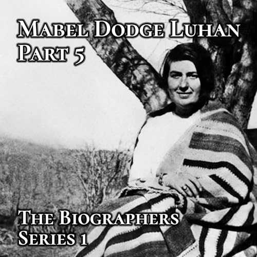 Mabel Dodge Luhan Part 5: So Long, and Thanks For All the Artists. Podcast Por  arte de portada