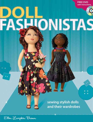 Doll Fashionistas: Beautiful Dolls and Ultra-cool Fashions You Create With Needle and Thread image 2
