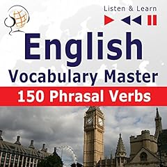 Couverture de English Vocabulary Master - 150 Phrasal Verbs. For Intermediate / Advanced Learners