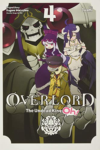 Overlord: The Undead King Oh!, Vol. 4 (Overlord: The Undead King Oh!, 4)