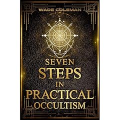 Seven Steps in Practical Occultism Audiolibro Por Paul Foster Case, wade coleman arte de portada