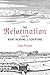 The Reformation and the Right Reading of Scripture