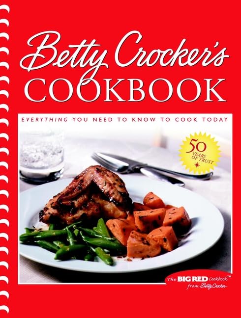 Betty Crocker's Cookbook: Everything You Need to Know to Cook Today