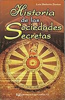 Historia de las sociedades secr 9681501829 Book Cover
