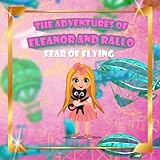  The Adventures of Eleanor and Rallo: Afraid of Flying: 1