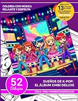 Sueños de K-Pop, El álbum Chibi Deluxe: Libro de colorear K-Pop con música exclusiva — 52 diseños chibi 1965953107 Book Cover