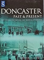 Doncaster Past & Present 0750928573 Book Cover