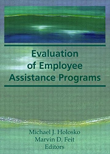 Evaluation of Employee Assistance Programs      1st Edition