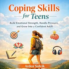 Coping Skills for Teens Audiolibro Por Arden Solvik arte de portada