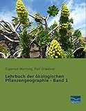 Lehrbuch der oekologischen Pflanzengeographie - Band 1 (German Edition)