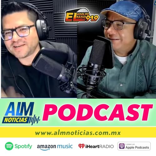 ALM Noticias PODCAST T2-028 | HISTÓRICO GRITO DE INDEPENDENCIA EN MORELOS DEDICADO A LAS MUJERES Y MIGRANTES cover art
