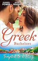 Greek Bachelors: Tempted To A Fling: A Greek Escape / Greek for Beginners / My Sexy Greek Summer 0263931935 Book Cover