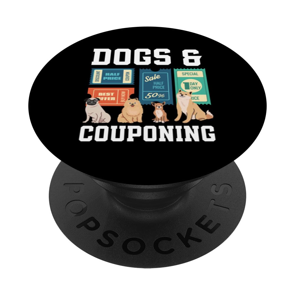 Dogs & Couponing Funny Coupon Coupener Couponing PopSockets Swappable PopGrip, Black