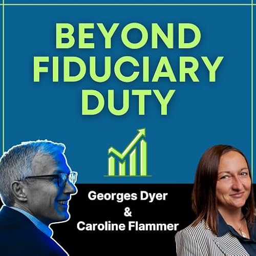 The Evolution of Fiduciary Duty in the 21st Century | Caroline Flammer