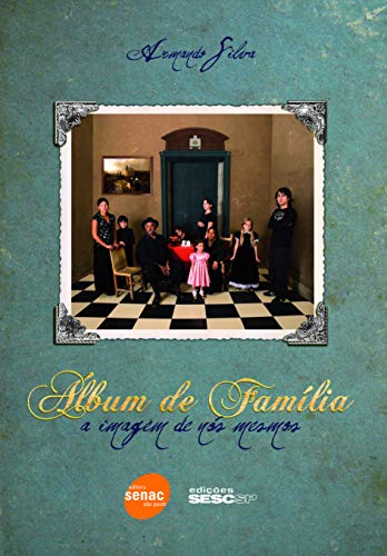 Album de família - A imagem de nos mesmos: a Imagem de Nós Mesmos