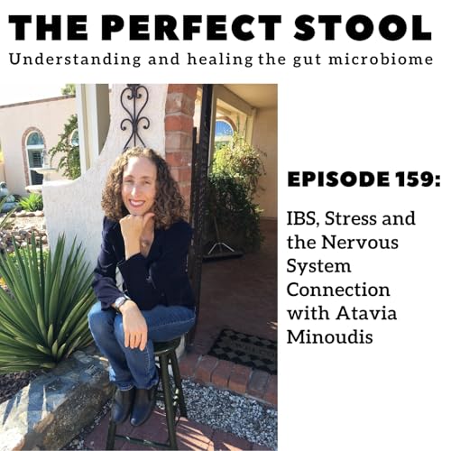 IBS, Stress and the Nervous System Connection with Atavia Minoudis