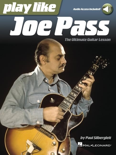 Play Like Joe Pass: The Ultimate Guitar Lesson Book with Online Audio | Jazz Guitar Lesson Book for Intermediate Advanced Players | Study Tone Licks Techniques and Improvisation Method