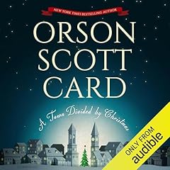 A Town Divided by Christmas Audiolibro Por Orson Scott Card, Claire Bloom - director arte de portada