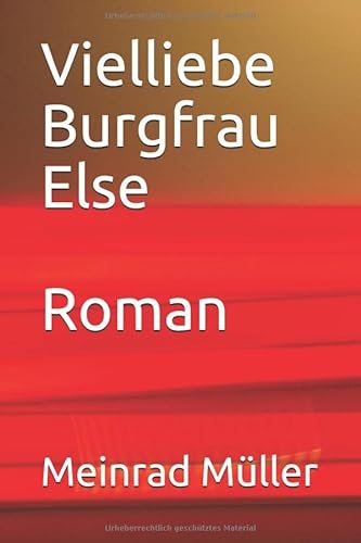 Vielliebe Burgfrau Else Roman