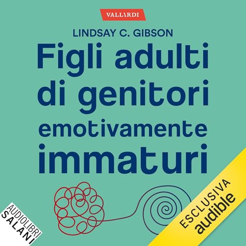 Lindasy C. Gibson presents Figli adulti di genitori emotivamente immaturi episode artwork