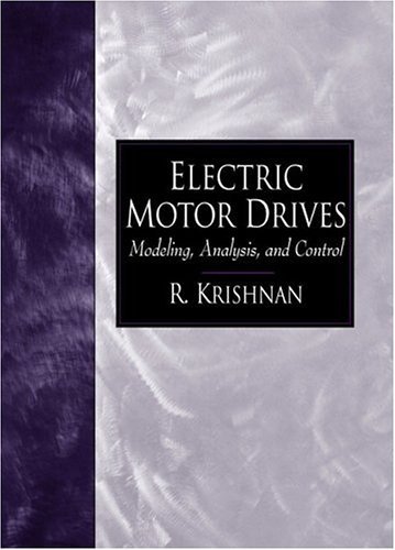 Electric Motor Drives: Modeling, Analysis, and Control by R. Krishnan (15-Feb-2001) Paperback