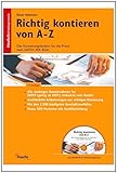 Richtig kontieren von A-Z: Das Kontierungslexikon für die Praxis nach DATEV, IKR, BGA