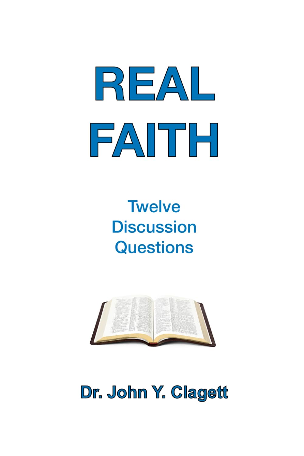 Real Faith: Twelve Discussion Questions