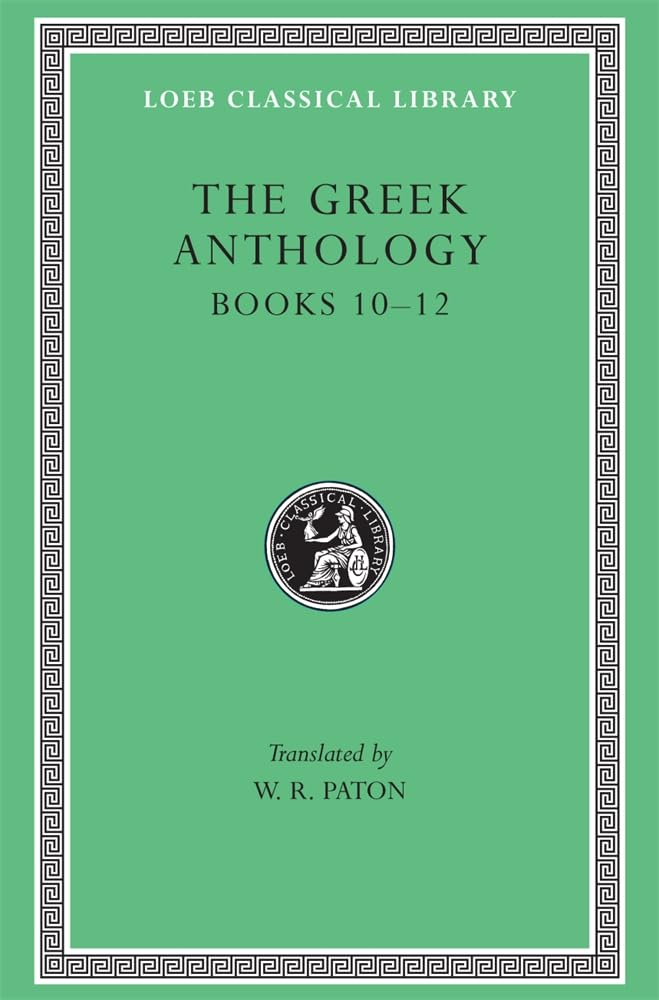 Greek Anthology: v. 4 (Loeb Classical Library), Anthology 9780674990944 HB^+