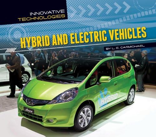 Hybrid and Electric Vehicles (Innovative Technologies) Library Binding – January 1, 2013