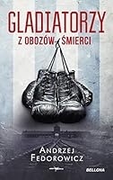 Gladiatorzy z obozów śmierci 8311158835 Book Cover