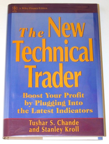 The New Technical Trader: Boost Your Profit by Plugging into the ...