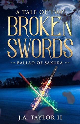 A Tale of Two Broken Swords: Ballad of Sakura