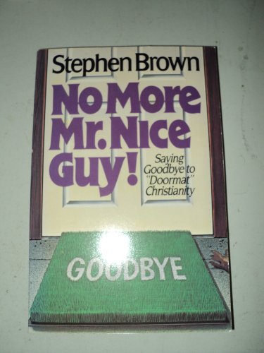 No More Mr. Nice Guy! 0840731396 Book Cover