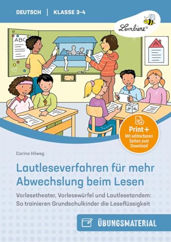 Lautleseverfahren für mehr Abwechslung beim Lesen: Vorlesetheater, Vorlesewürfel und Lautlesetandem: So trainieren Grundschulkinder die Leseflüssigkeit (3. und 4. Klasse)