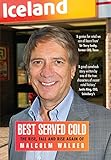 best served cold: the rise, fall and rise again of malcolm walker - ceo of iceland foods