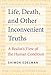 Life, Death, and Other Inconvenient Truths: A Realist's View of the Human Condition