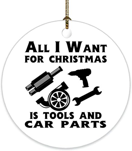 Regalo mecánico, All I Want Christmas is Tools and Car Parts, adorno de Navidad para mecánico, regalos de mecánico para hombres, adorno de Navidad