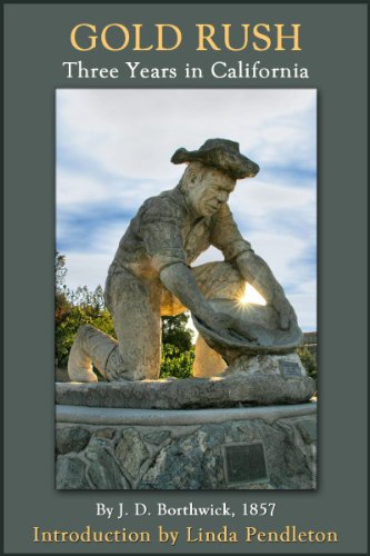 Gold Rush: Three Years in California (English Edition)