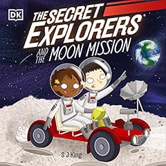 The Secret Explorers and the Moon Mission Audiolibro Por SJ King arte de portada