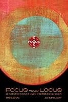 Focus Your Locus: Activities That Focus the Power of Individual and Groups 1885473893 Book Cover