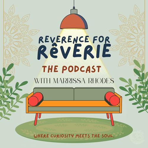 The Reverence for R&ecirc;verie Podcast cover art