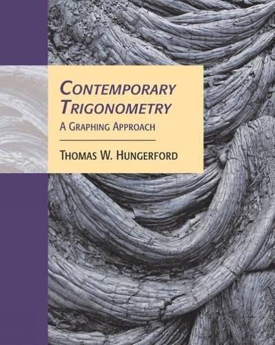 Contemporary Trigonometry: A Graphing Approach (with CD-ROM and iLrn™ Tutorial) (Available Titles CengageNOW) Contemporary Trigonometry: A Graphing Approach (with CD-ROM and iLrn™ Tutorial) (Available Titles CengageNOW)