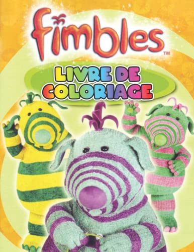 Fimbles Livre de coloriage: Livre de coloriage: 50 dessins recto pour la crÃ©ativitÃ© des enfants (French Edition)