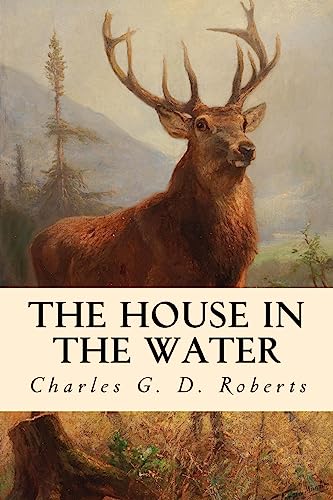 The House in the Water: A Book of Animal Stories