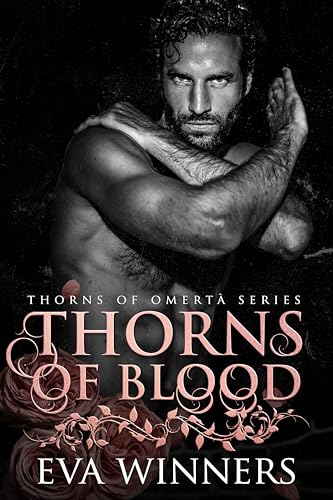 Thorns of Blood: A Dark Mafia Romance (Thorns of Omertà Book 6)