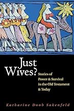 Just Wives: Stories of Power and Survival in the Old Testament and Today