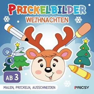 Prickelbilder Weihnachten: Basteln Weihnachten für Kinder ab 3 Jahren mit 50 Prickelvorlagen zum Malen, Prickeln, Ausschneiden als Nikolaus Bastelbuch Geschenk für Jungen und Mädchen, ohne Prickelset Taschenbuch – 26. Oktober 2022