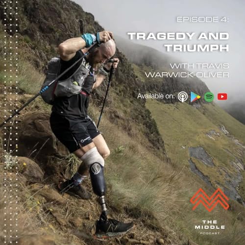 Episode 4: Tragedy to Triumph with Travis Warwick-Oliver cover art