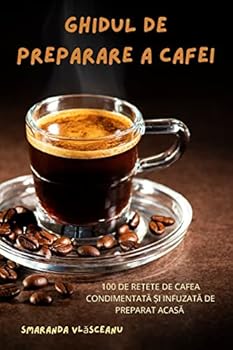 Paperback Ghidul de Preparare a Cafei [Romanian] Book